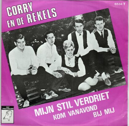 Corry & de Rekels - Mijn stil verdriet + Kom vanavond bij (Vinylsingle)