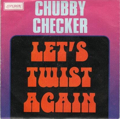 Chubby Checker - Let's twist again + Twist (Vinylsingle)