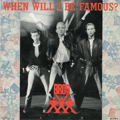 Bros - When will I be famous + Love to hate you (Vinylsingle)