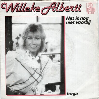 Willeke Alberti - Het is nog niet voorbij + Tanja (Vinylsingle)