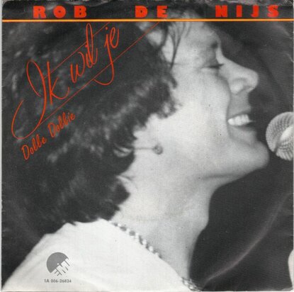 Rob de Nijs - Ik wil je + Dolle Dollie (Vinylsingle)
