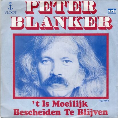 Peter Blanker - Het is moeilijk bescheiden te blijven + 'k Ben onderweg (Vinylsingle)