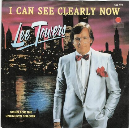 Lee Towers - I can see clearly now + Song for the unknown soldier (Vinylsingle)
