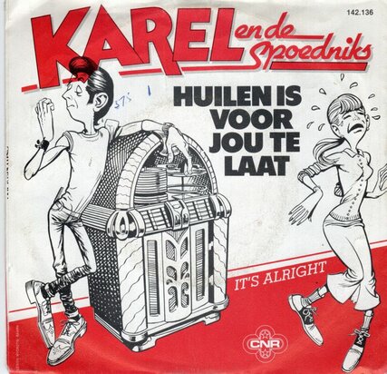 Karel en de Spoedniks - Huilen is voor jou te laat + It's allright (Vinylsingle)