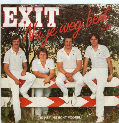 Exit - Nu je weg bent + Is het nu echt voorbij (Vinylsingle)