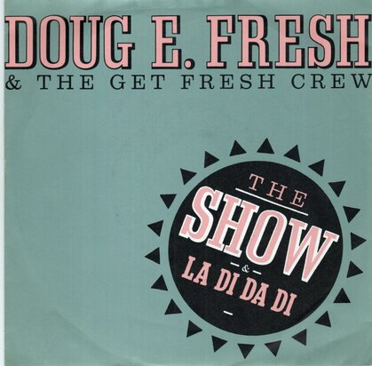 Doug E. Fresh - The show + La di da di (Vinylsingle)