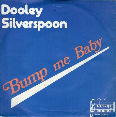 Dooley Silverspoon - Bump me baby + (part II) (Vinylsingle)