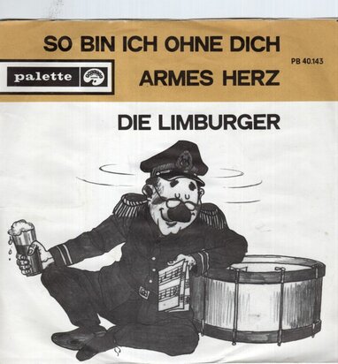 Die Limburger  - So Bin Ich Ohne Dich + Armes Herz (Vinylsingle)