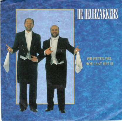 Deurzakkers - Wij weten wel hoe laat het is + La la la van Strauss en zo (Vinylsingle)