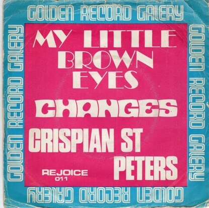Crispian St. Peters - My little brown eyes + Changes (Vinylsingle)