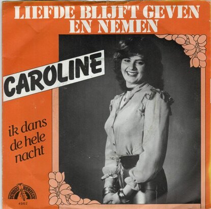 Caroline - Liefde blijft geven en nemen + Ik dans de hele nacht (Vinylsingle)