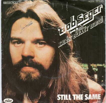 Bob Seger - Still the same + Feels like a number (Vinylsingle)
