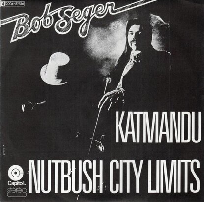 Bob Seger - Katmandu + Nutbush City Limits (Vinylsingle)