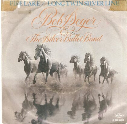 Bob Seger - Fire lake + Longtwin sliver line (Vinylsingle)