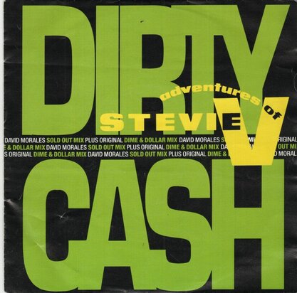 Adventures of Stevie V - Dirty cash (sold out mix) + (Dime and dollars mix) (Vinylsingle)
