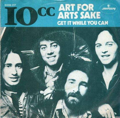 10CC - Art for arts sake + Get it while you can (Vinylsingle)
