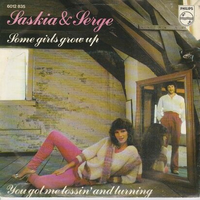 Saskia & Serge - Some girls grow up + You got me tossin' (Vinylsingle)