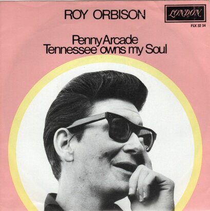 Roy Orbison - Penny Arcade + Tennessee owns my soul (Vinylsingle)