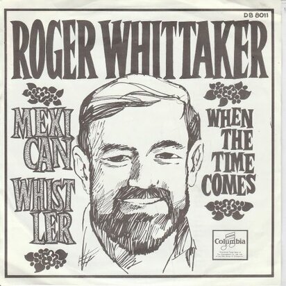 Roger Whittaker - Mexican whistler + When the time comes (Vinylsingle)