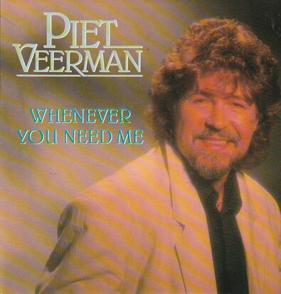 Piet Veerman - Whenever you need me + Call on me (Vinylsingle)