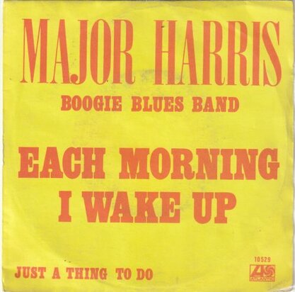 Major Harris Boogie Blues Band - Each morning I wake up + Just a thing to do (Vinylsingle)