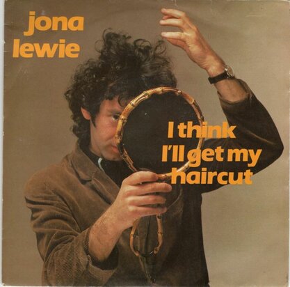 Jona Lewie - I Think I'll Get My Haircut + What Have I Done (Vinylsingle)