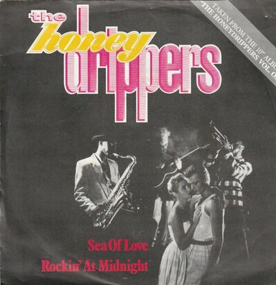 Honeydrippers - Sea of love + Rockin' at midnight (Vinylsingle)