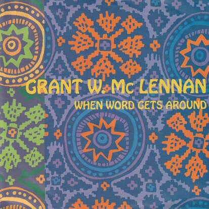 Grant W. McLennan - When Word Gets Around + She's So Strange (Vinylsingle)