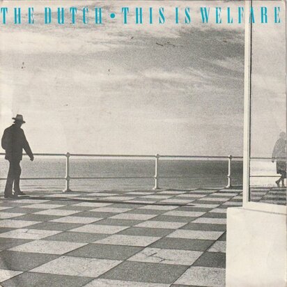 Dutch - This is welfare + Heimat vorbei (Vinylsingle)