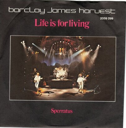 Barclay James Harvest - Life is for living + Sperratus (Vinylsingle)