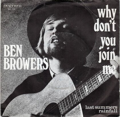 Ben Browers - Why Don't You Join Me + Last Summers Rainfall (Vinylsingle)