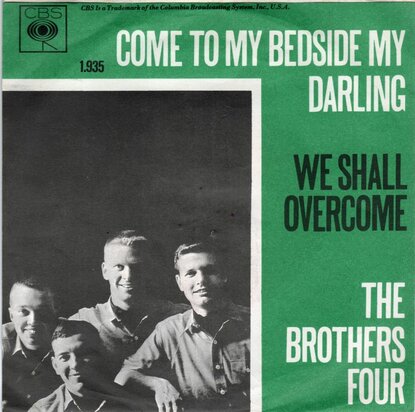 Brothers Four - Come to my bedside my darling + We shall overcome (Vinylsingle)