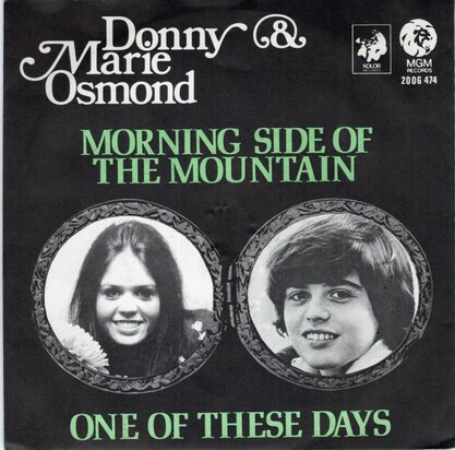 Donny & Marie Osmond - Morning side of the mountain + One of these days (Vinylsingle)