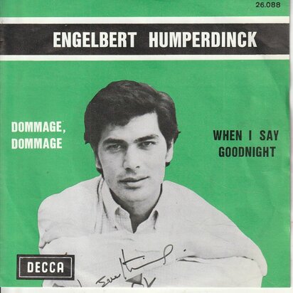 Engelbert Humperdinck - Dommage, dommage + When I say goodnight (Vinylsingle)