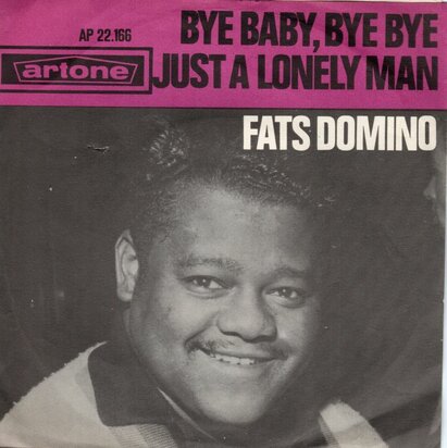 Fats Domino - Bye baby, bye bye + Just a lonely man (Vinylsingle)