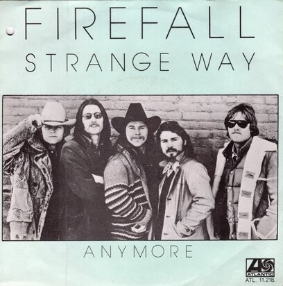 Firefall - Strange way + Anymore (Vinylsingle)