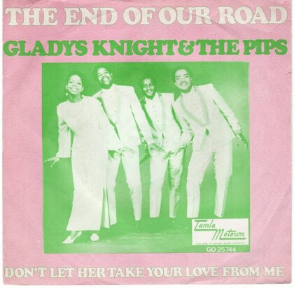 Gladys Knight - The End Of Our Road + Don't Let Her Take Your Love From Me (Vinylsingle)