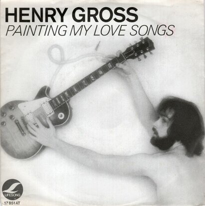 Henry Gross - Painting My Love Songs + String Of Hearts (Vinylsingle)