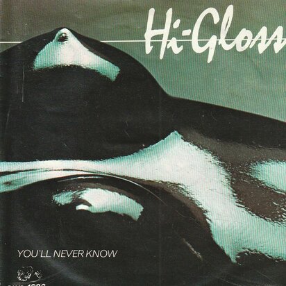 Hi-Gloss - You'll never know + I'm totally yours (Vinylsingle)