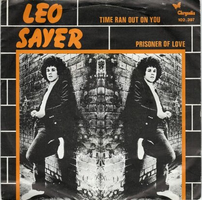 Leo Sayer - Time ran out on you + Prisoner of love (Vinylsingle)