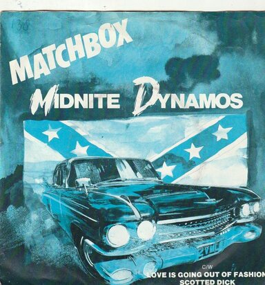 Matchbox - Midnite dynamos + Love is going out of fashion (Vinylsingle)