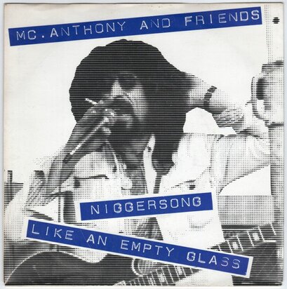 Mc. Anthony - Niggersong + Like an empty glass (Vinylsingle)