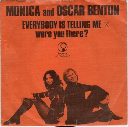 Monica & Oscar Benton - Everybody is telling me + Were you. (Vinylsingle)