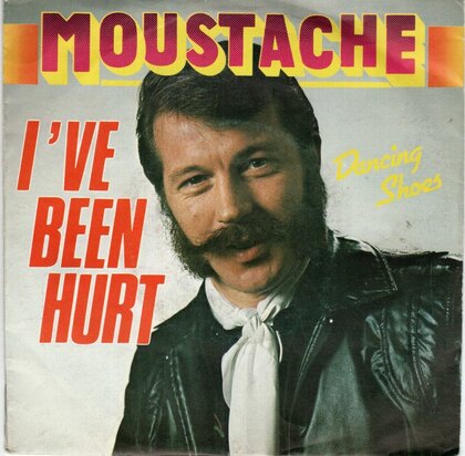 Moustache - I've been hurt + Dancing shoes (Vinylsingle)