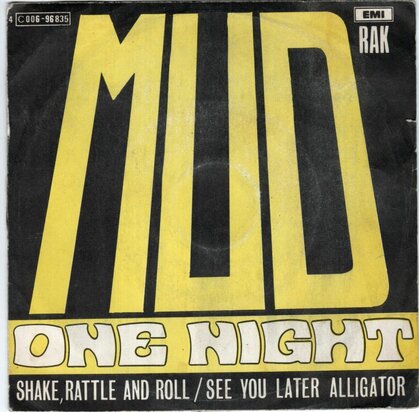 Mud - One night + Shake rattle and roll + See you later? (Vinylsingle)