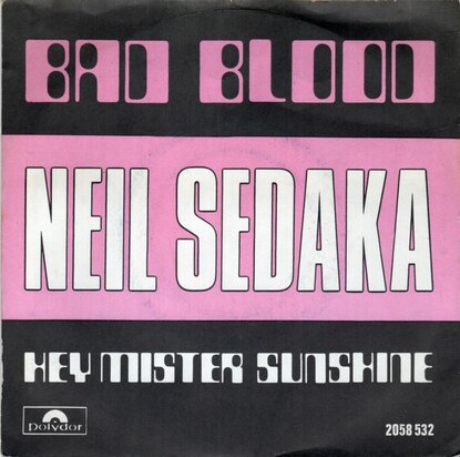 Neil Sedaka - Bad blood + Hey mister sunshine (Vinylsingle)
