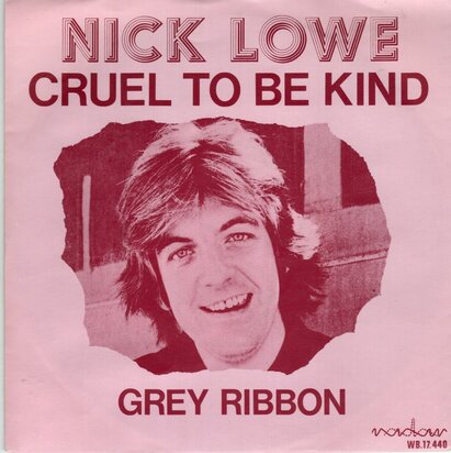 Nick Lowe - Cruel To Be Kind + So It Goes (Vinylsingle)