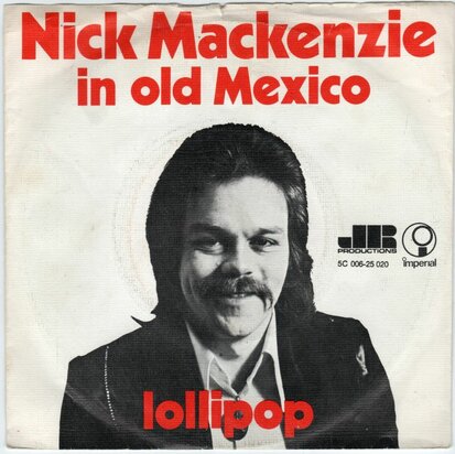 Nick Mackenzie - In old Mexico + Lollipop (Vinylsingle)