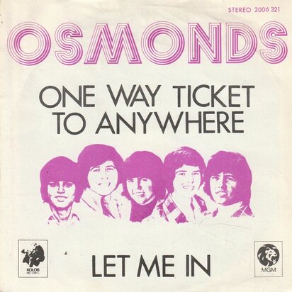 Osmonds - One way ticket to anywhere + Let me in (Vinylsingle)
