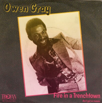 Owen Gray - Fire in a trenchtown + Fire in a dub (Vinylsingle)
